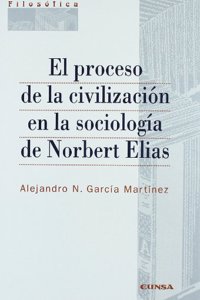 El Proceso de La Civilizacion En La Sociologia de Norbert Elias