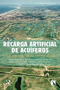 Recarga artificial de acuiferos (Planeta Tierra) (Spanish Edition)