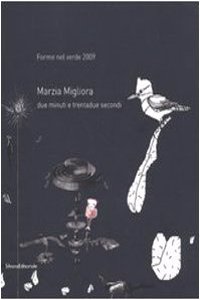 Marzia Migliora: Two Minutes and Thirty Two Seconds