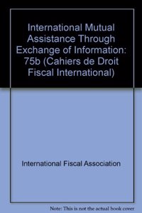 International Mutual Assistance Through Exchange of Information