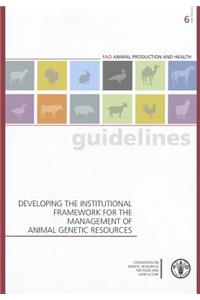Developing the institutional framework for the management of animal genetic resources