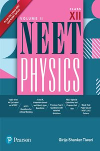 2025 - NEET Physics Volume II for Class 12 | Based on NMC and NCERT Syllabi | Previous Year's Questions With Solutions | Topic-wise MCQs | NEET Special Questions and Chapter-End Test | Ist Edition | - Pearson