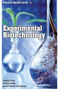 Experimental Biotechnology: Practical Manual Series 06