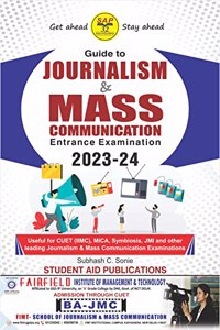 Journalism & Mass Comm. Entrance Exam Preparation Guide 2023-24 Useful for IIMC/MICA/Symbiosis/JMI/GGSIPU & other Prominent Entrances Latest