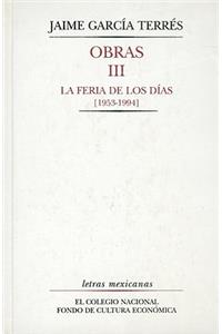 Obras, III. La Feria de Los Dias [1953-1994]