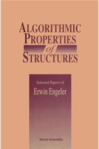 Algorithmic Properties of Structures: Selected Papers of E Engeler