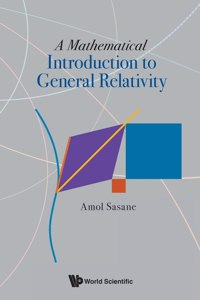 Mathematical Introduction to General Relativity