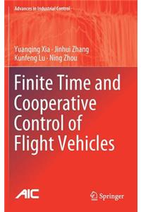 Finite Time and Cooperative Control of Flight Vehicles