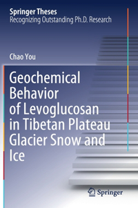 Geochemical Behavior of Levoglucosan in Tibetan Plateau Glacier Snow and Ice