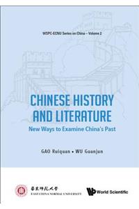 Chinese History and Literature: New Ways to Examine China's Past