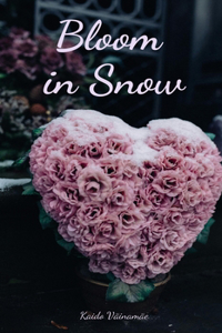 Bloom in Snow