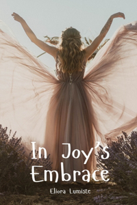 In Joy's Embrace