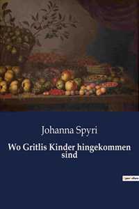 Wo Gritlis Kinder hingekommen sind