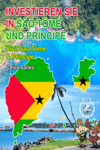 INVESTIEREN SIE IN SÃO TOMÉ UND PRÍNCIPE - Visit Sao Tome And Principe - Celso Salles