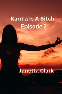 Karma Is A Bitch