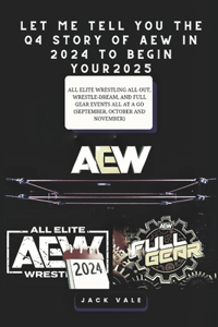 Let Me Tell You the Q4 Story of Aew in 2024 to Begin Your 2025