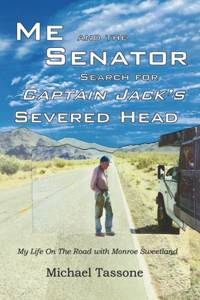 Me and the Senator Search for Captain Jack's Severed Head