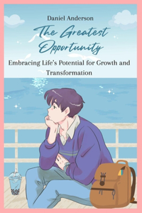 The Greatest Opportunity