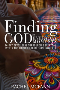 Finding God In Everyday Moments