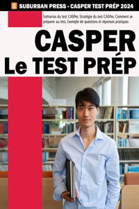 Casper Test Prep Guide Francais - Casper Test Livre - 90 Practice Scenarios
