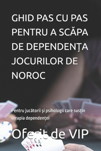 Ghid Pas Cu Pas Pentru a ScĂpa de DependenȚa Jocurilor de Noroc