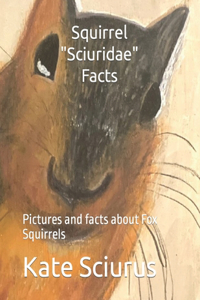 Squirrel Sciuridae Facts