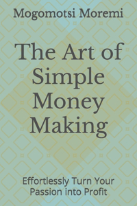 Art of Simple Money Making