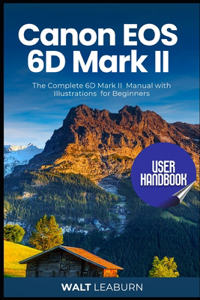 Canon EOS 6D Mark II User Handbook