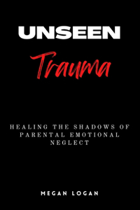 Unseen Trauma