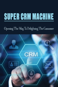 Super CRM Machine