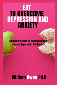 Eat to Overcome Depression and Anxiety