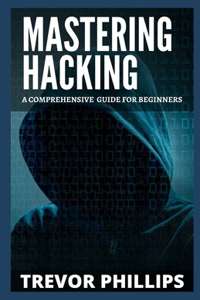 Mastering Hacking