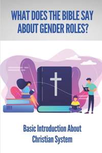 What Does The Bible Say About Gender Roles?