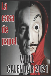 La casa de papel wall calendaar 2021: wall calendar 2021/2022 16 Months 8.5x8.5 Glossy