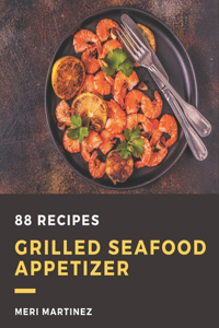 88 Grilled Seafood Appetizer Recipes
