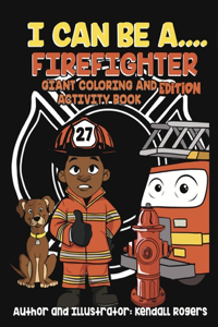 I Can Be A Firefighter Giant Coloring and Activity Book