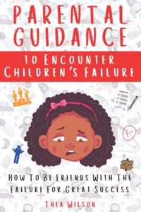 Parental Guidance to Encounter Children's Failure