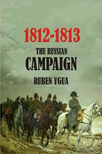 1812-1813- The Russian Campaign