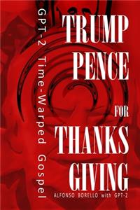 Trump-Pence for Thanksgiving