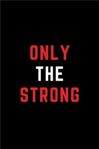 The Basketball Player Diary. Notebook for Men. Only the Strong