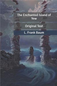 The Enchanted Island of Yew