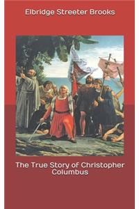 The True Story of Christopher Columbus