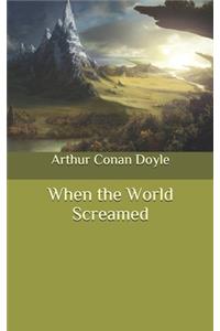 When the World Screamed