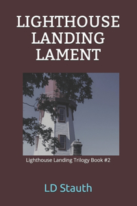 Lighthouse Landing Lament