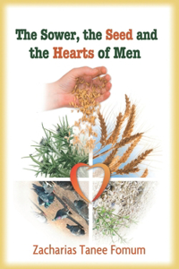Sower, The Seed, and The Hearts of Men
