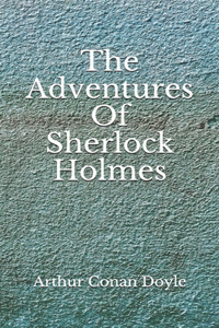 The Adventures Of Sherlock Holmes