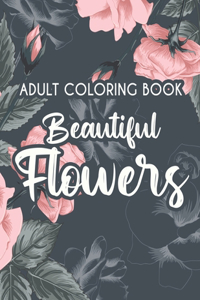 Adult Coloring Book Beautiful Flowers