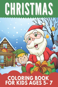 Christmas Coloring Book For Kids Ages 5-7