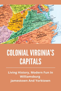 Colonial Virginia's Capitals