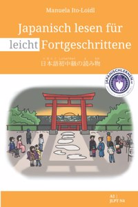 Japanisch lesen für leicht Fortgeschrittene